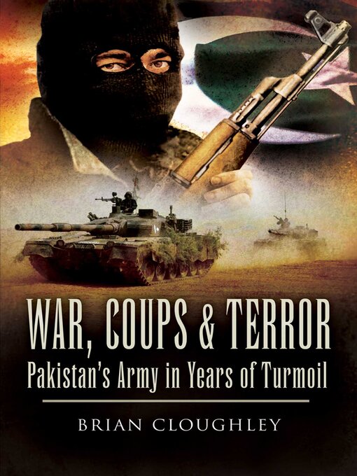 Cover image for War, Coups and Terror: Pakistan's Army in Years of Turmoil